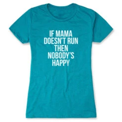 Women's Everyday Runners Tee - If Mama Doesn't Run