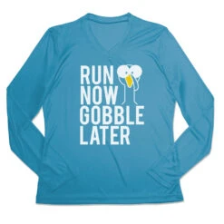 Women's Long Sleeve Tech Tee - Run Now Gobble Later (Bold)
