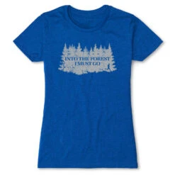 Women's Everyday Runners Tee - Into The Forest I Must Go Running