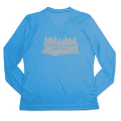 Women's Long Sleeve Tech Tee - Into The Forest I Must Go Running