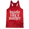Women's Racerback Performance Tank Top - Hustle Like A Mother